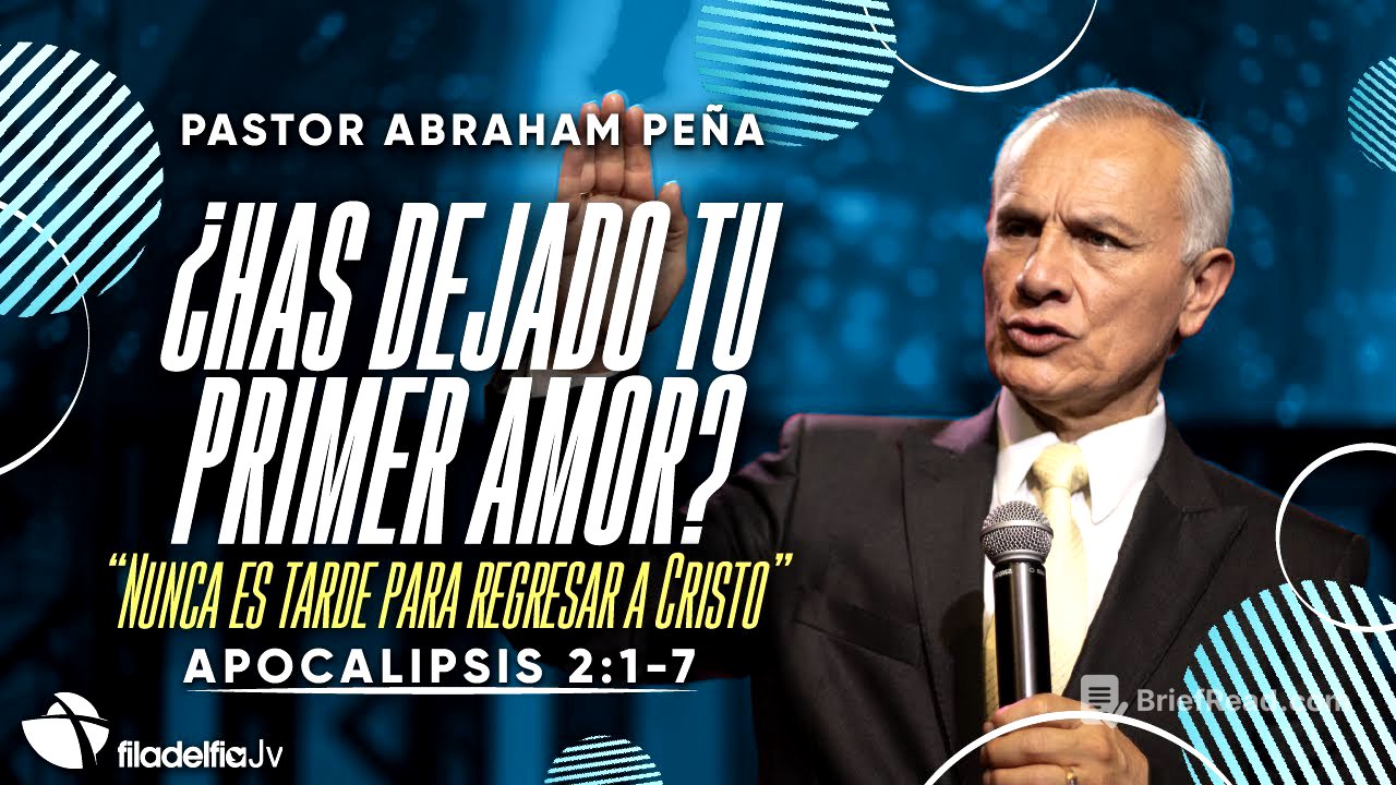 ¿Has dejado tu primer amor? - Abraham Peña - 03 Septiembre