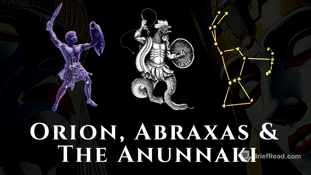 Orion, Abraxas & The Anunnaki: The Hidden History of the Stars