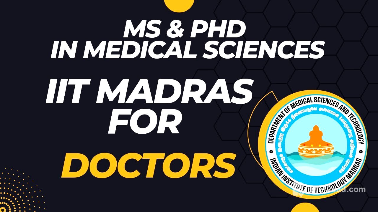 MS & PHD FOR DOCTORS AT IITM 2023 | BS IN MEDICAL SCIENCES | MEDICAL SCIENCES DEPARTMENT IIT MADRAS
