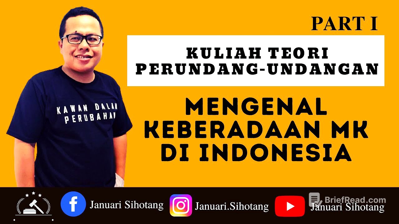 Kuliah Teori Perundang-Undangan 1: Mengenal Keberadaan MK di Indonesia