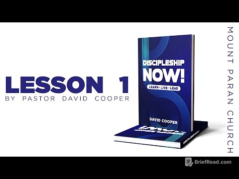 Discipleship Now - Lesson 1 | PASTOR DAVID COOPER | MOUNT PARAN CHURCH