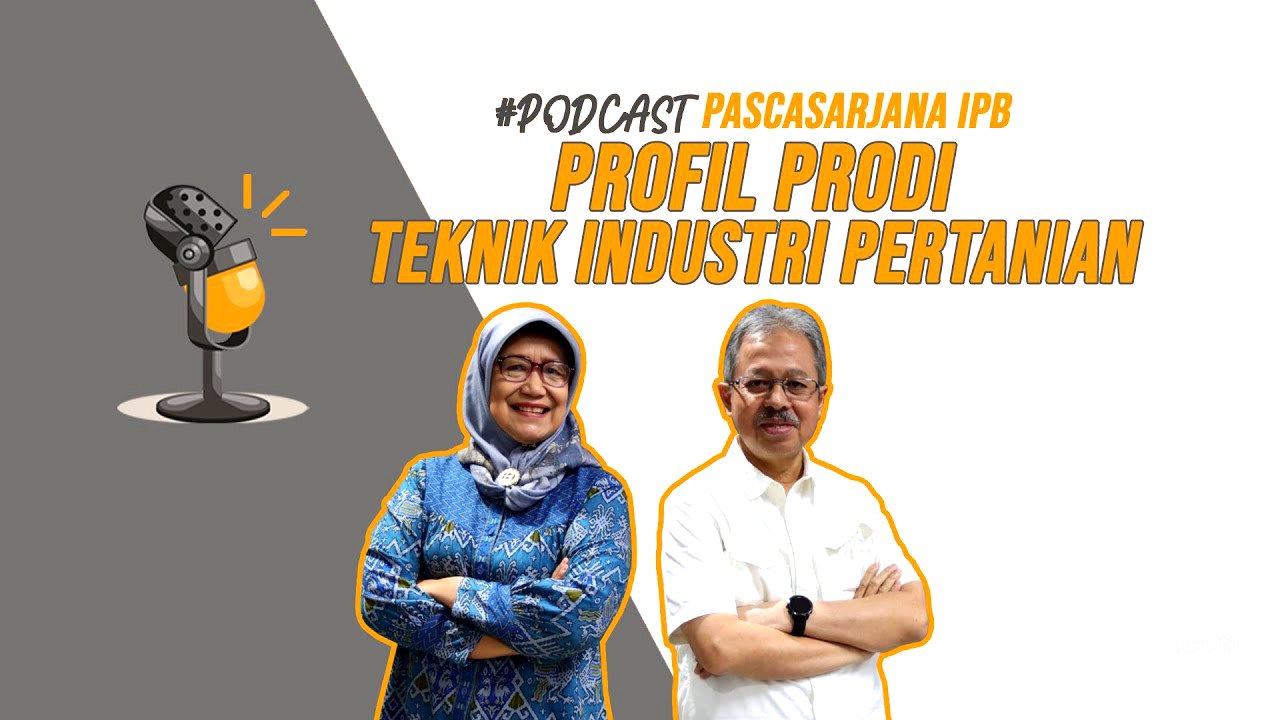 Podcast #27: Profil Prodi Teknik Industri Pertanian