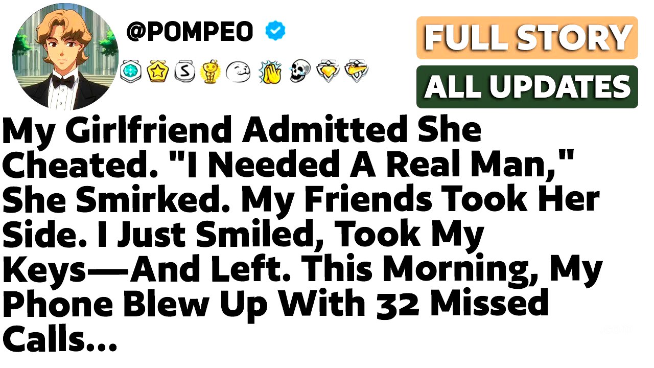 My Girlfriend Admitted She Cheated. "I Needed A Real Man," She Smirked. My Friends Took Her Side...