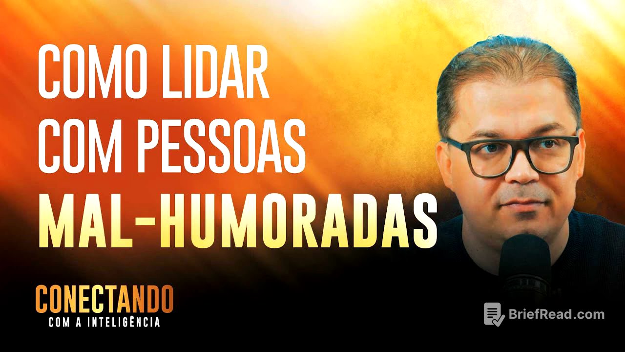 Como lidar com pessoas mal-humoradas I Conectando com a Inteligência #115 @CleitonPinheirooficial​