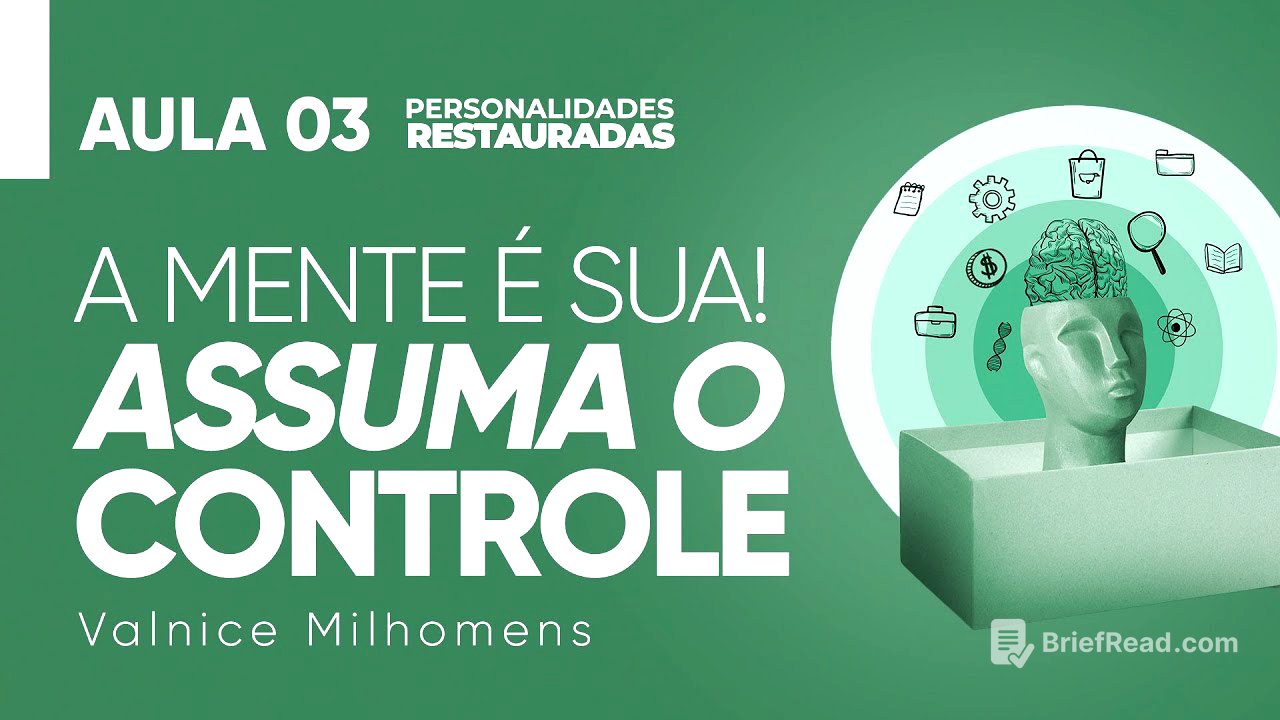 Personalidades Restauradas - Aula 03 - Valnice Milhomens