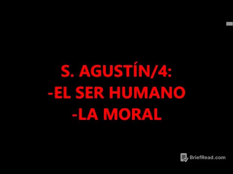 SAN AGUSTÍN/4: EL SER HUMANO Y LA MORAL