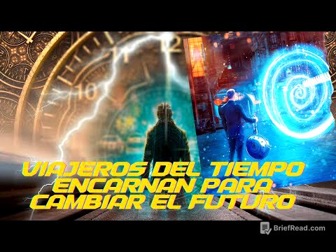 VIAJEROS DEL TIEMPO ENCARNANDO PARA CAMBIAR EL FUTURO