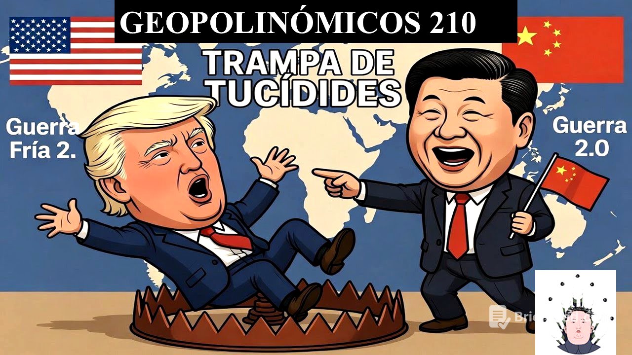 LA TRAMPA DE TUCÍDIDES. GEOPOLINÓMICOS 210.