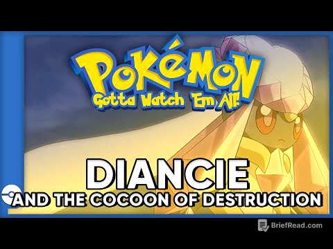 Pokemon: Gotta Watch Em All! | Pokemon Diancie and the Cocoon of Destruction | Pokemon Movie Podcast