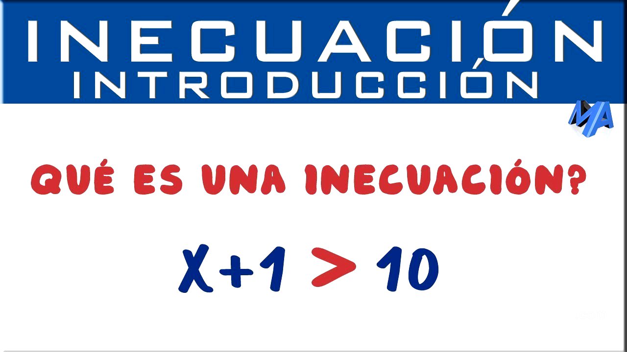 Inecuaciones introducción | conceptos básicos