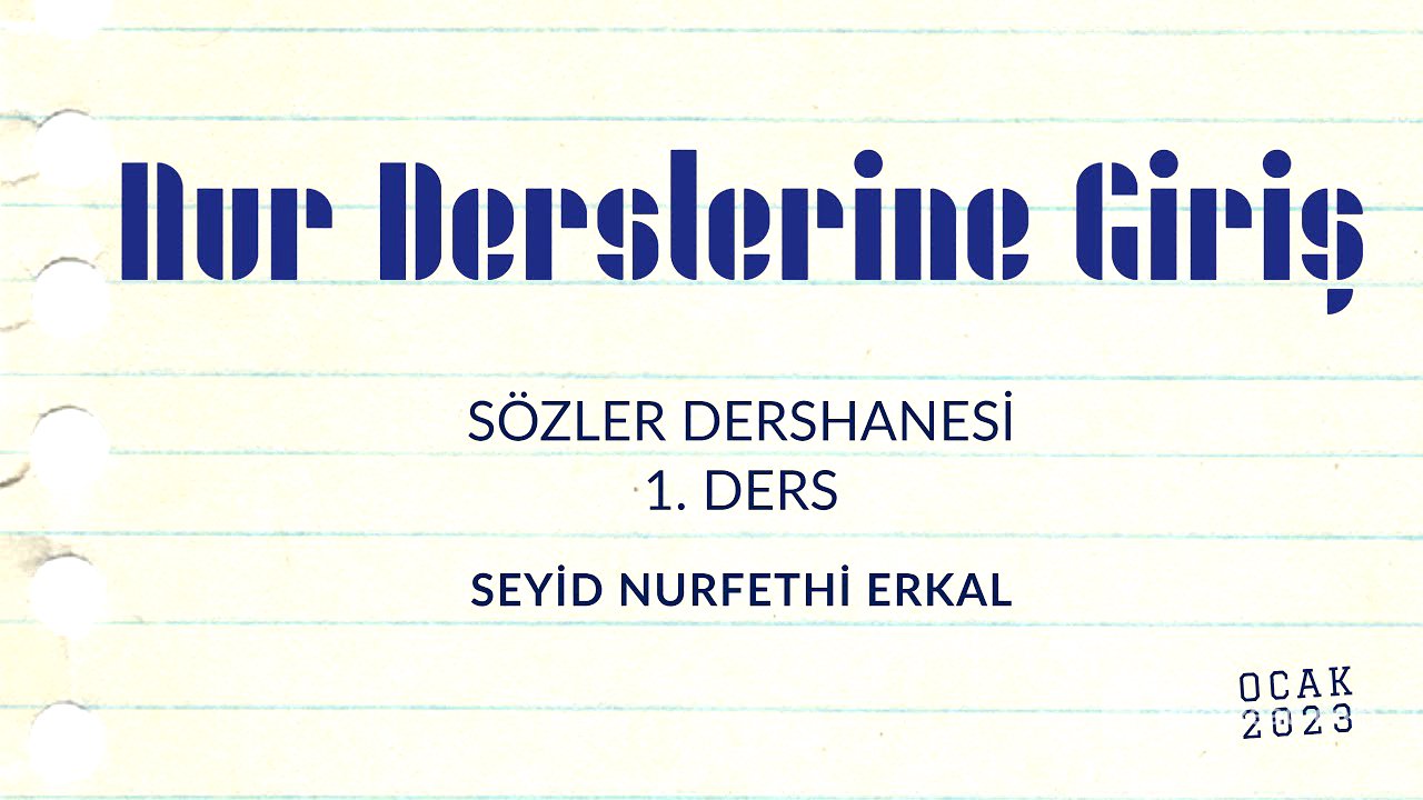 NUR DERSLERİNE GİRİŞ - 1. SÖZ