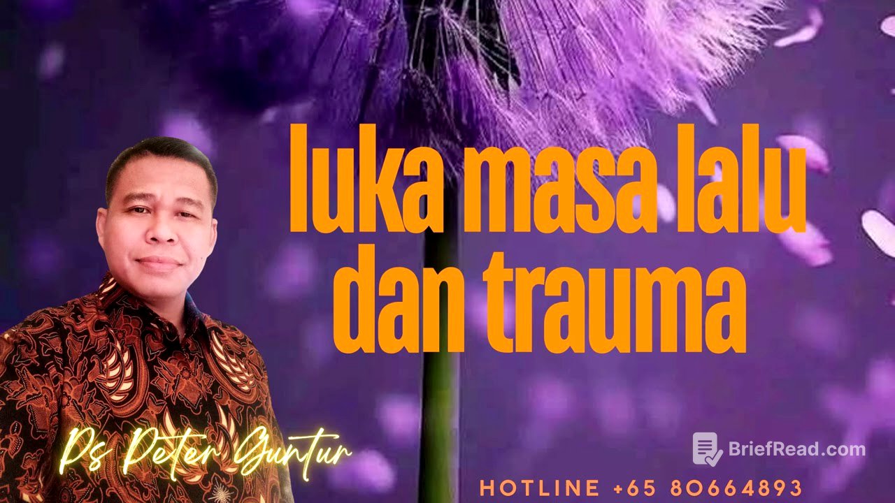 LUKA MASA LALU DAN TRAUMA  - PETER GUNTUR