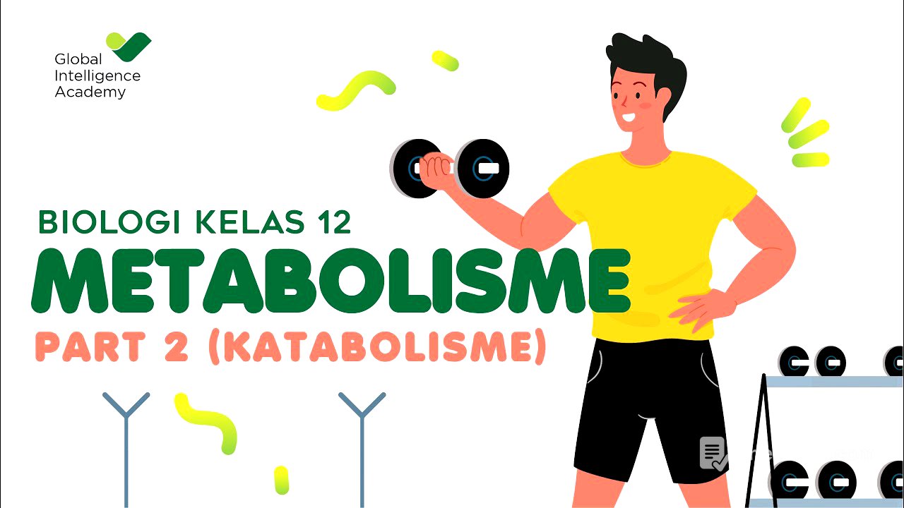 BIOLOGI SMA Kelas 12 - Metabolisme Part 2 (Katabolisme) | GIA Academy