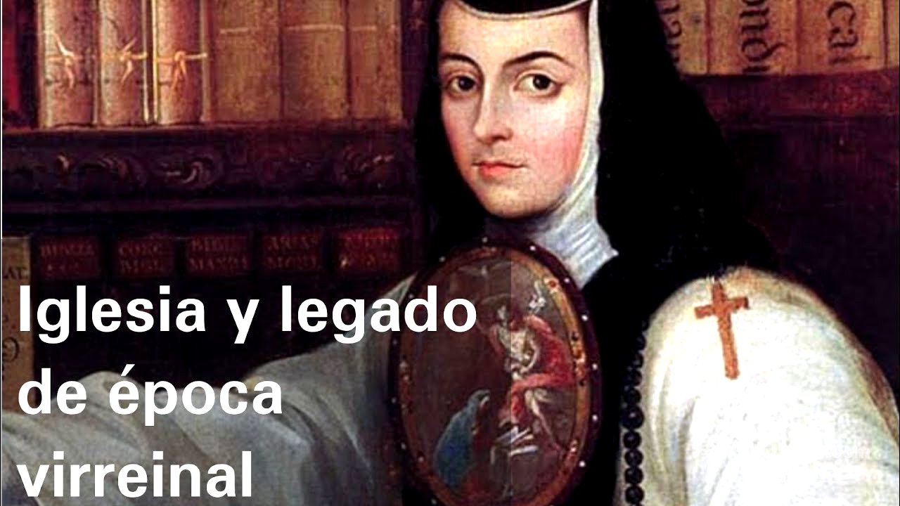 Iglesia novohispana y legado virreinal - Historia