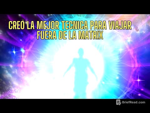 VIÓ QUE HAY MAS ALLA DE LA MATRIX Y CREÓ LA MEJOR TECNICA PARA SALIR A OTRAS DIMENSIONES