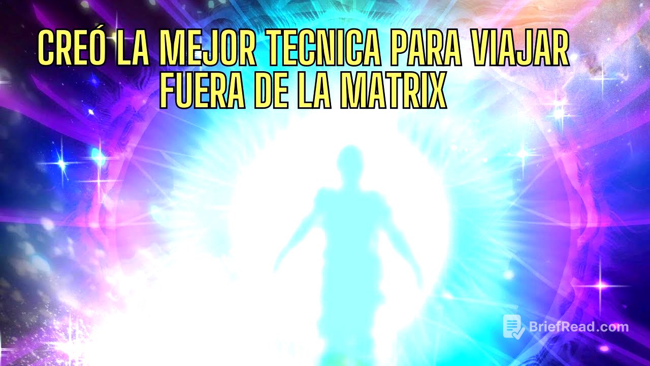 VIÓ QUE HAY MAS ALLA DE LA MATRIX Y CREÓ LA MEJOR TECNICA PARA SALIR A OTRAS DIMENSIONES