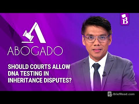 ABOGADO: Should Courts Allow DNA Testing in Inheritance Disputes?