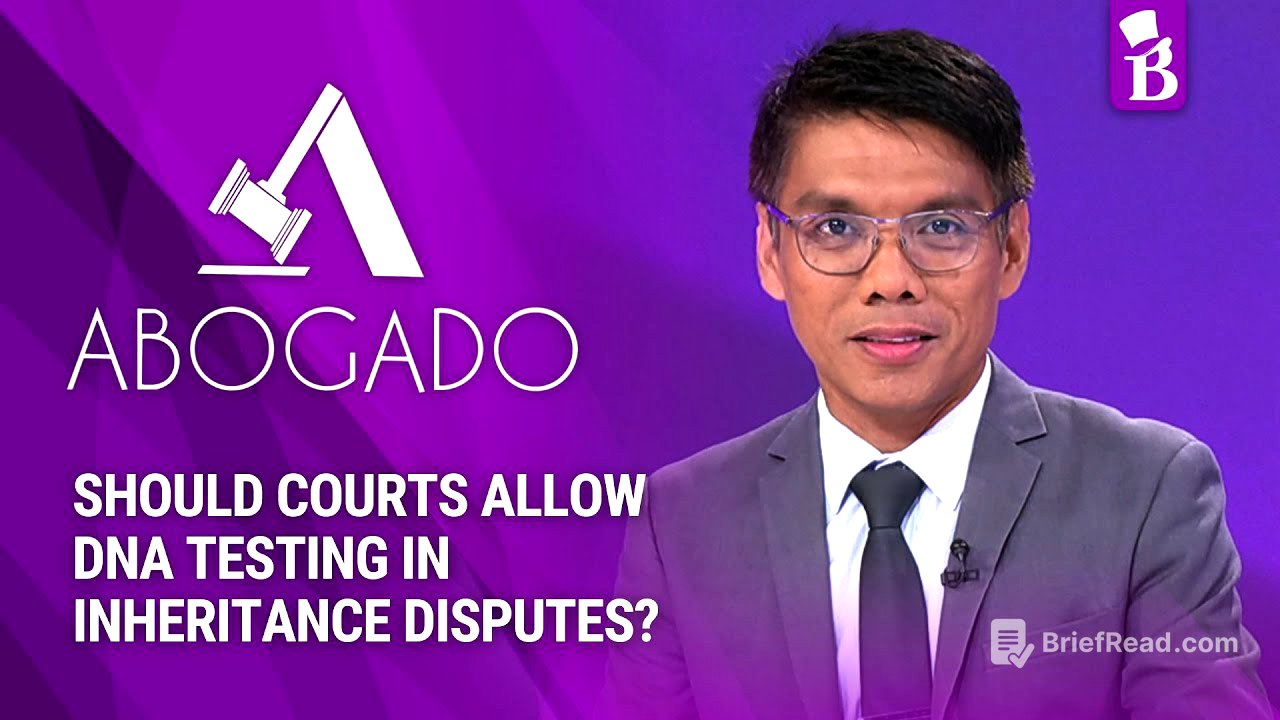 ABOGADO: Should Courts Allow DNA Testing in Inheritance Disputes?