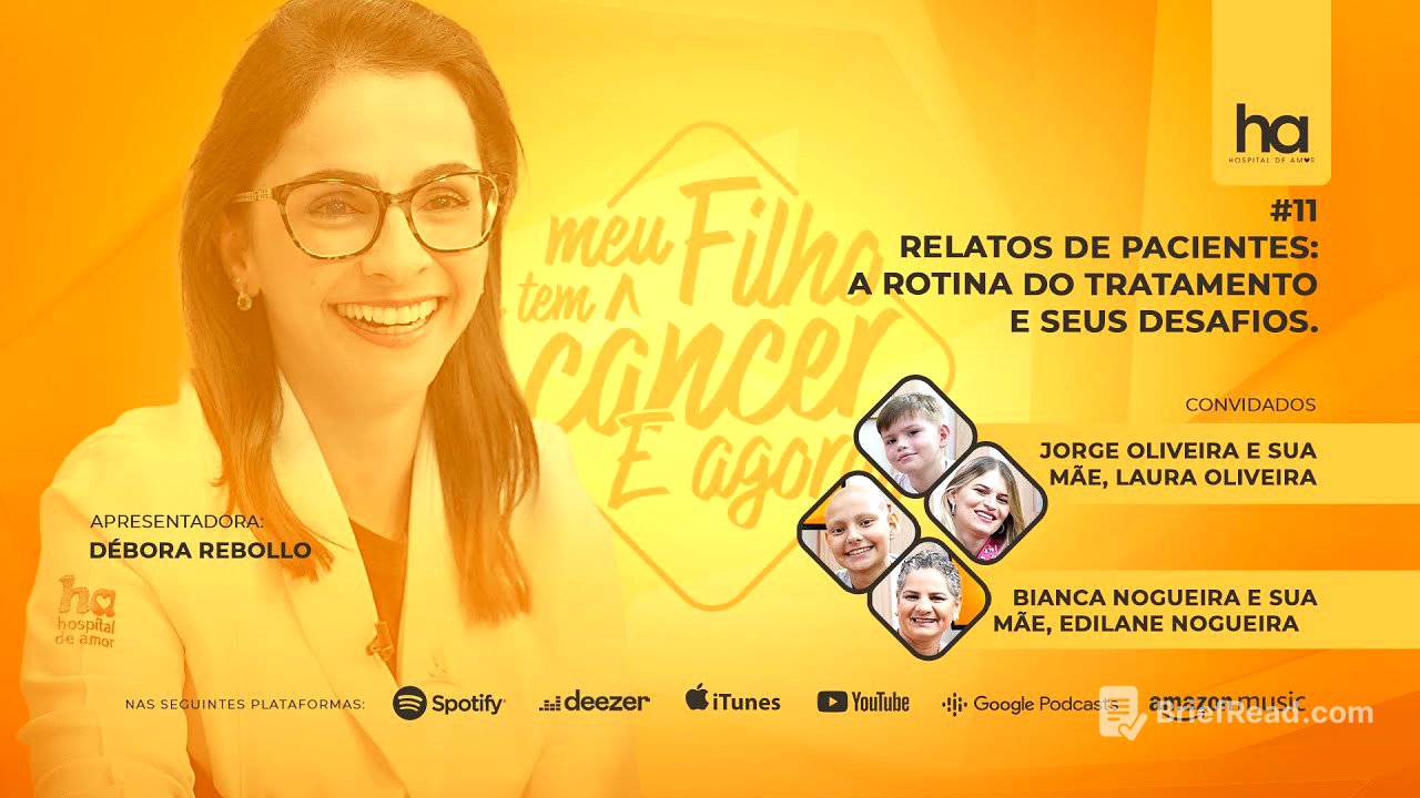 ‘Meu Filho Tem Câncer. E Agora?’| #11 - Relatos de pacientes: a rotina do tratamento e seus desafios