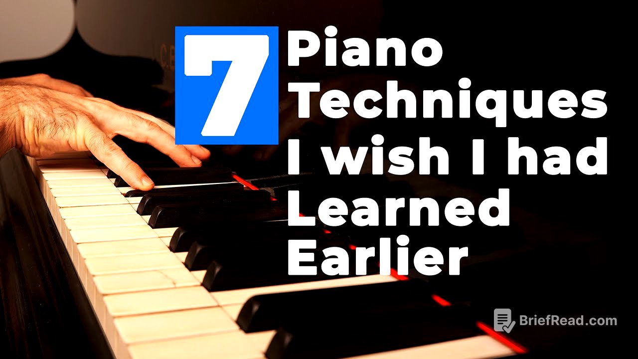 Piano Techniques I Wish I'd Learned Much Sooner