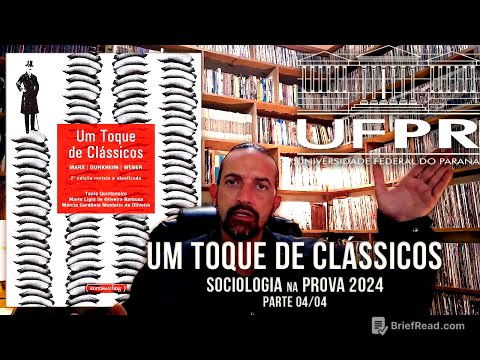 Sociologia - UFPR 2024 - Aula 4/4  -  Um Toque de Clássicos
