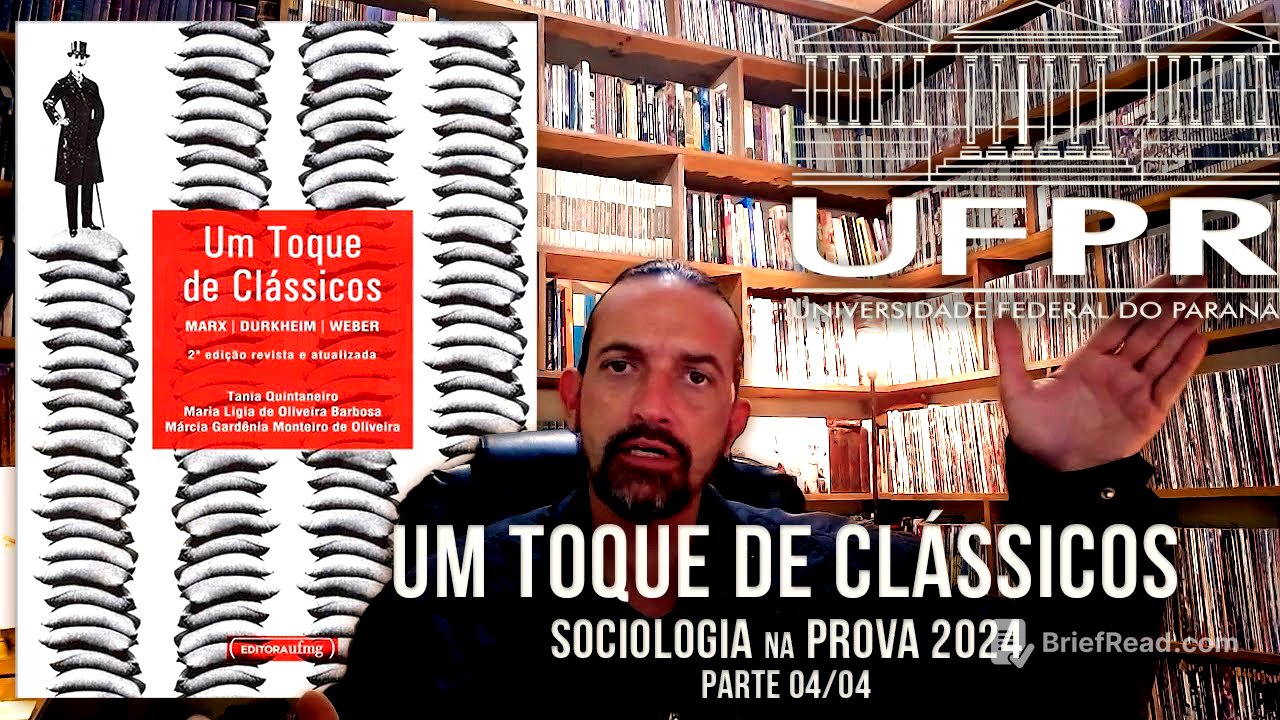 Sociologia - UFPR 2024 - Aula 4/4  -  Um Toque de Clássicos