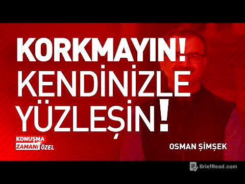 KORKMAYIN! KENDİNİZLE YÜZLEŞİN | OSMAN ŞİMŞEK | KONUŞMA ZAMANI ÖZEL