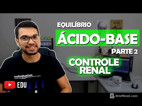 EQUILÍBRIO ÁCIDO BASE - PARTE 2 [Renal 04]