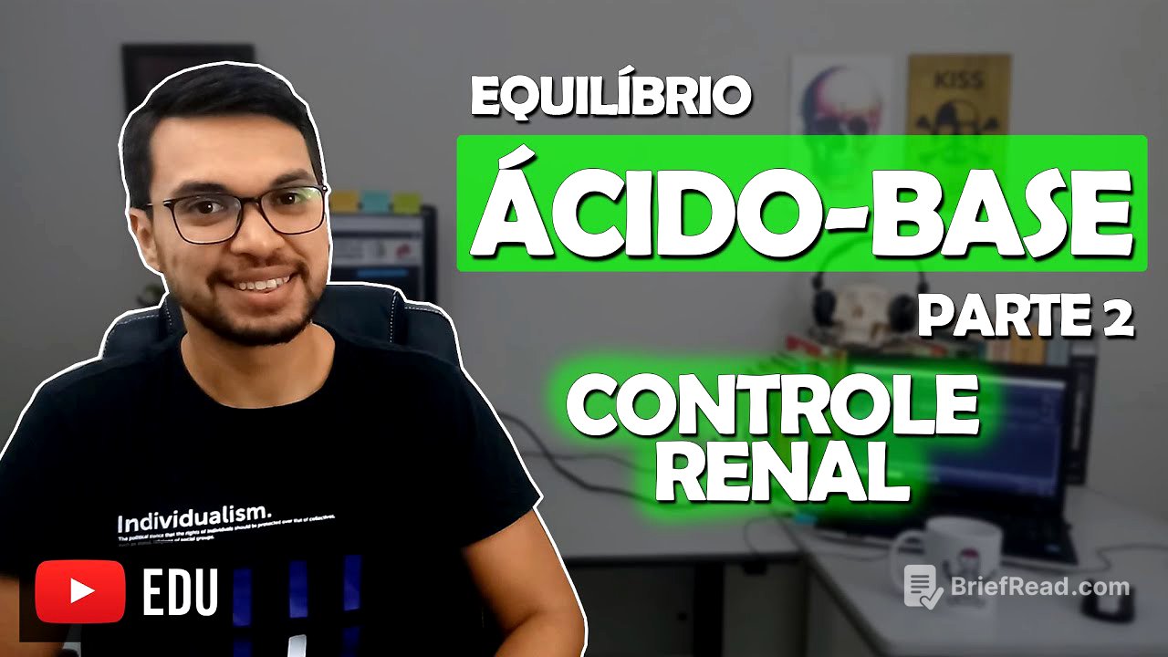 EQUILÍBRIO ÁCIDO BASE - PARTE 2 [Renal 04]