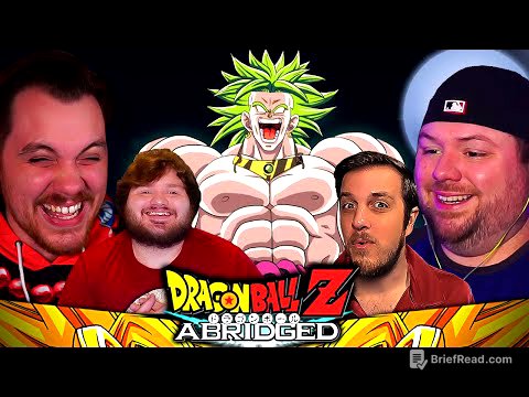 Reacting to DBZ Abridged Broly MOVIE Without Watching Dragon Ball Z