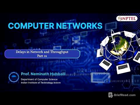 Delays in Network and Throughput - Part 01 | Computer Networks | Prof. Neminath, IITI