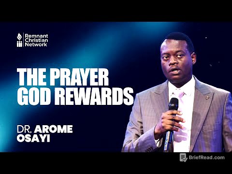 THE PRAYER GOD REWARDS - DR. AROME OSAYI
