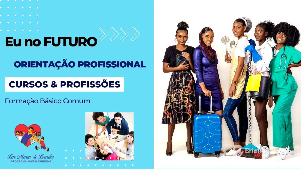 MÓD. BÁSICO COMUM INICIAL:  EU NO FUTURO: ORIENTAÇÃO PROFISSIONAL CURSOS E PROFISSÕES.