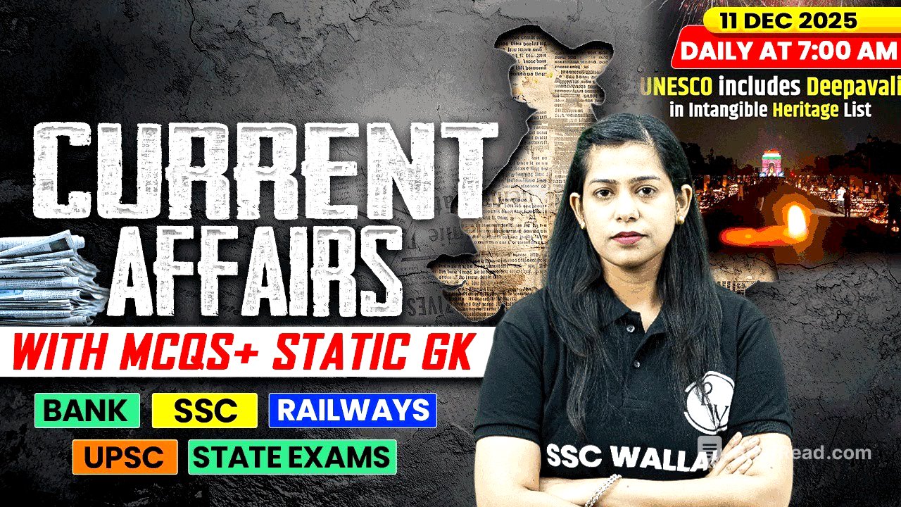 Current Affairs Today | 11 December Current Affairs 2025 | Daily Current Affairs | By Krati Mam