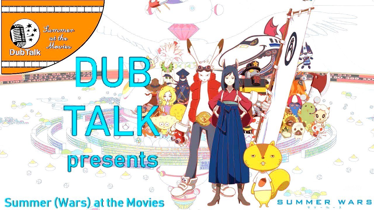Dub Talk Presents: Summer at the Movies (Season 3) - Summer Wars