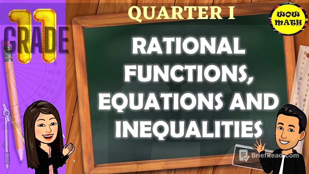 RATIONAL FUNCTIONS, EQUATIONS, AND INEQUALITIES || GRADE 11 GENERAL MATHEMATICS Q1
