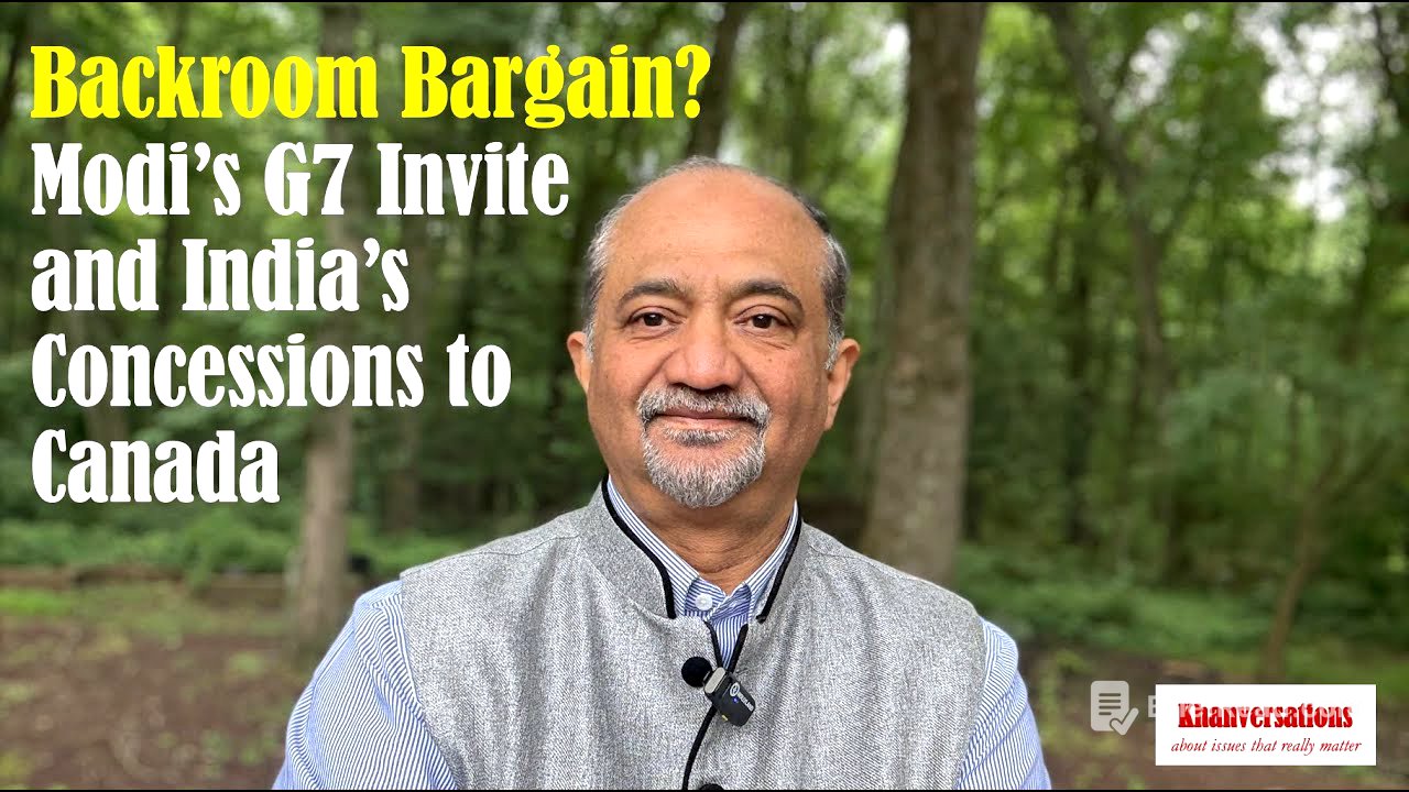 Backroom Bargain? Modi’s G7 Invite and India’s Concessions to Canada
