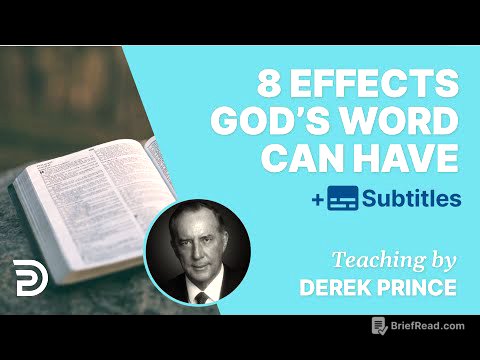 8 Effects God’s Word Can Have In Your Life | Derek Prince