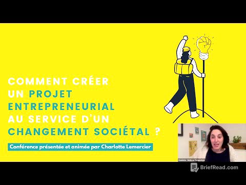 Conférence filmée: Comment créer un projet entrepreneurial au service d'un changement sociétal ?