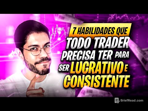 7 HABILIDADES QUE TODO TRADER PRECISA TER PARA SER LUCRATIVO E CONSISTENTE