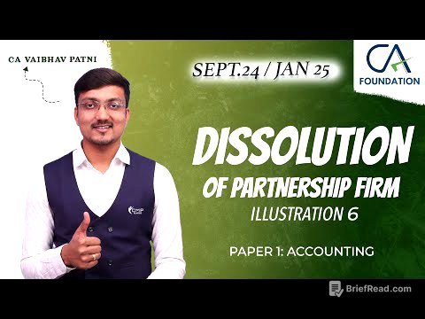 DISSOLUTION OF FIRM | CONCEPT + ILLUS 6 | CA FOUNDATION | PAPER 1: ACCOUNTING | CA VAIBHAV PATNI