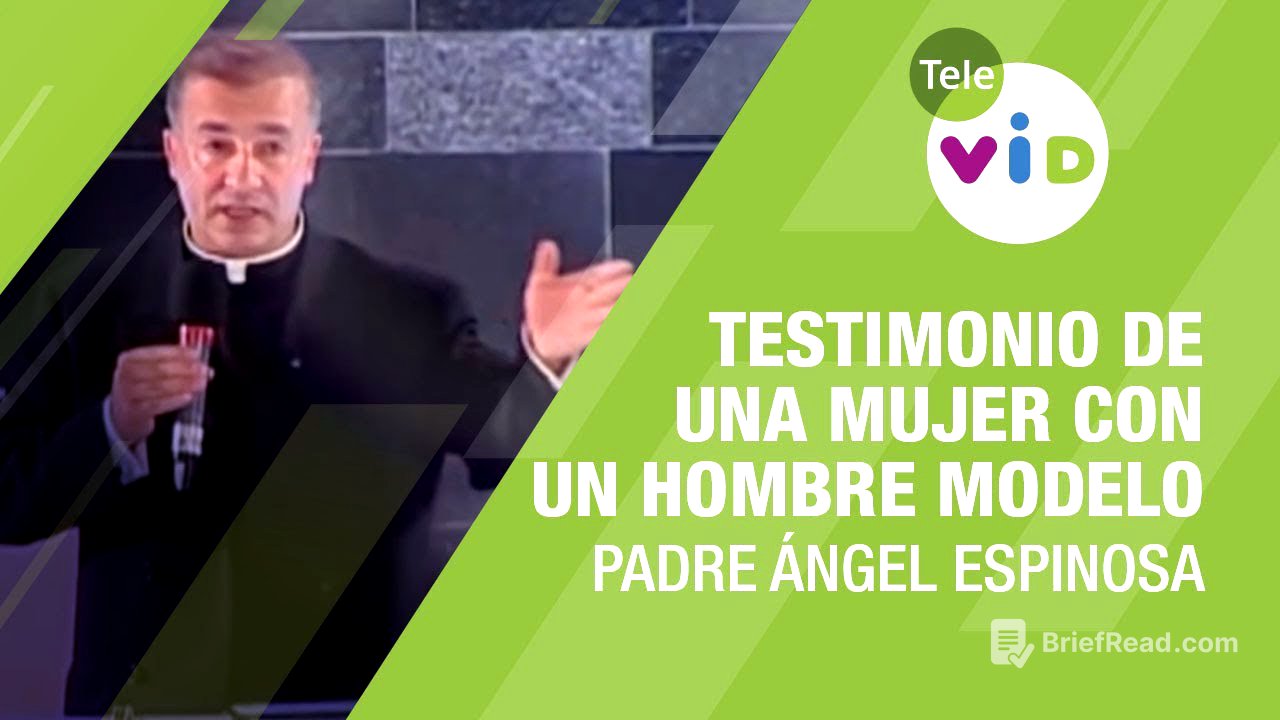 Testimonio de una mujer con un hombre modelo, Padre Ángel Espinosa - Tele VID