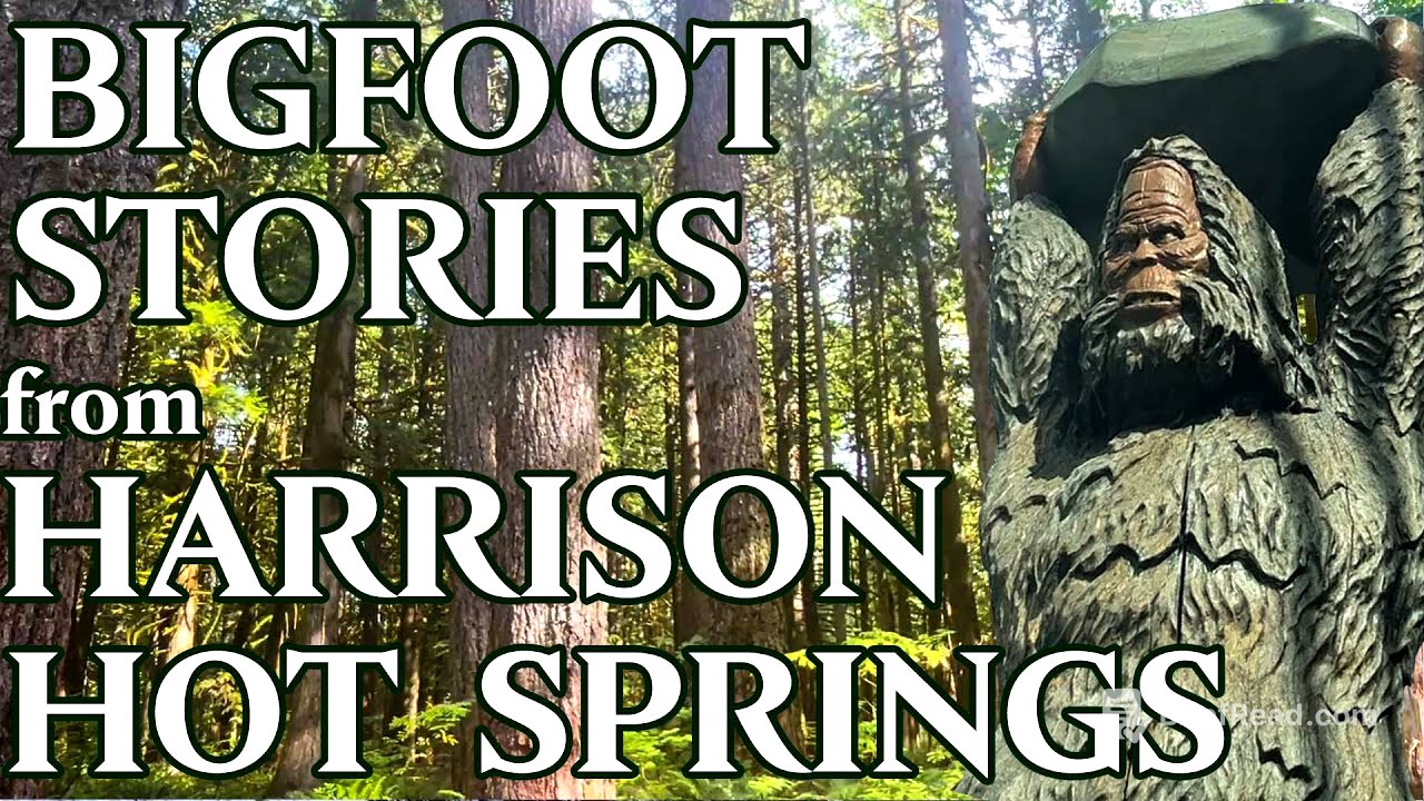 Classic Canadian Sasquatch Stories - Episode 7: Harrison Hot Springs