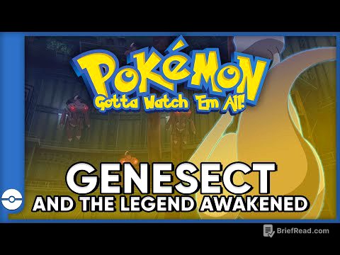 Pokemon: Gotta Watch 'Em All! | Pokemon Genesect and the Legend Awakened | Pokemon Movie Podcast