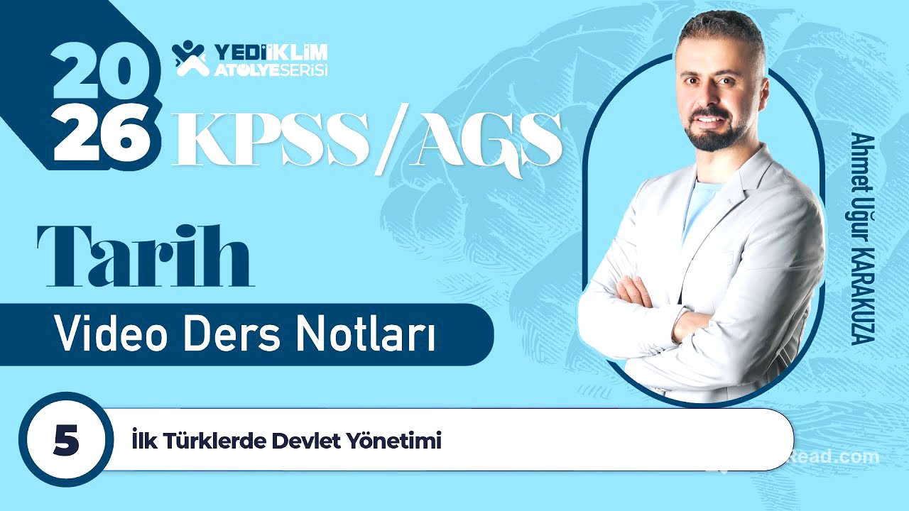 5 - İlk Türklerde Devlet Yönetimi - Ahmet Uğur KARAKUZA