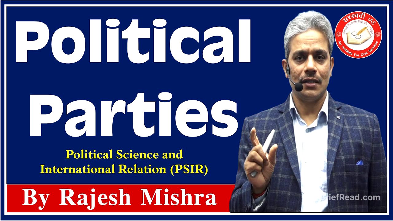 💥 Political Parties | Comparative Politics | Political Science & IR For UPSC IAS & PCS, UGC NET-JRF