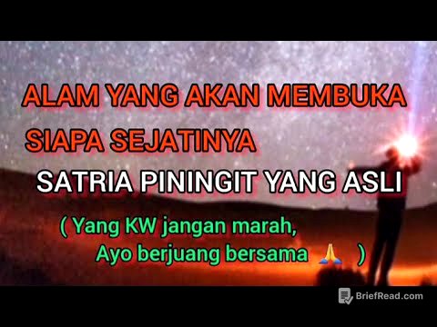 ALAM YANG AKAN MEMBUKA SIAPA SEJATINYA SATRIA PININGIT YANG ASLI  || SP 2021
