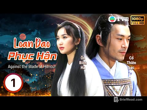 Phim TVB lồng tiếng Loan Đao Phục Hận (Against the Blade of Honour) 1/20 | Cổ Thiên Lạc | 1995