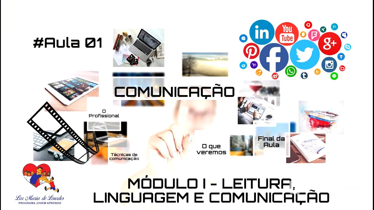 AULA I - COMUNICAÇÃO ‐ MÓDULO I: LEITURA, LINGUAGEM E COMUNICAÇÃO