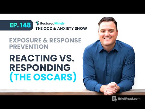 Exposure & Response Prevention - Reacting vs Responding (The Oscars)